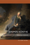 Jeremiás könyve | Bibliatanulmány 2015. IV.