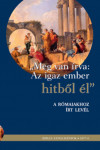 „Meg van írva: Az igaz ember hitből él” | Bibliatanulmány 2017. IV.