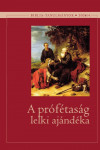 A prófétaság lelki ajándéka | Bibliatanulmány 2026/IV