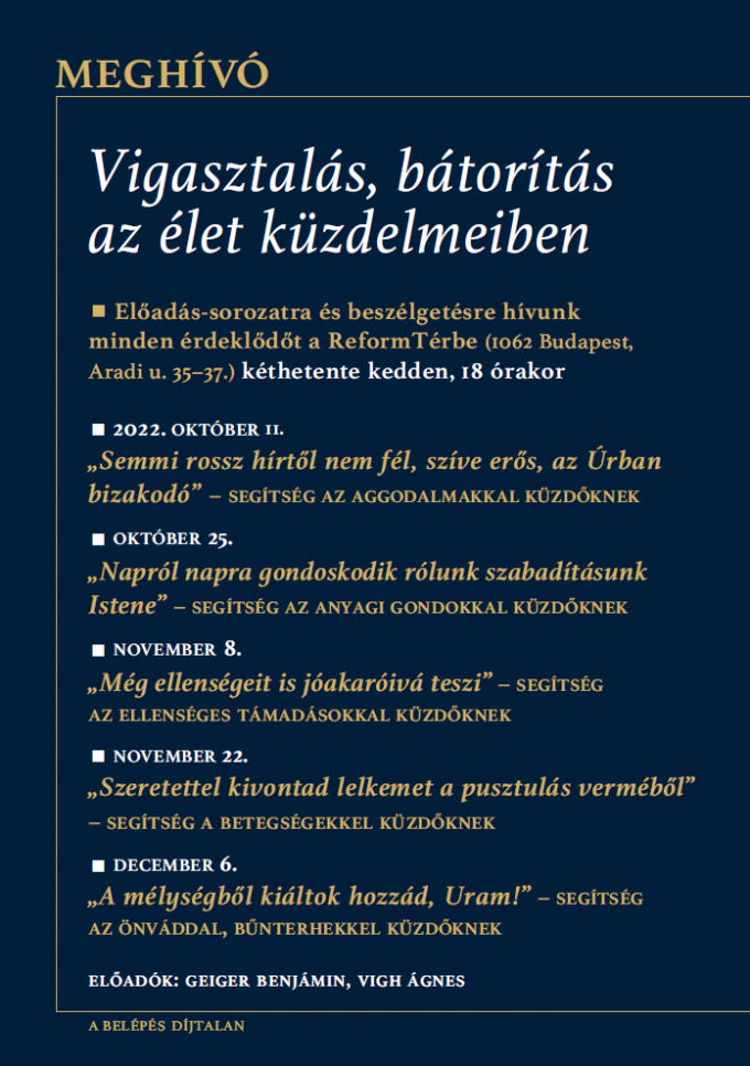 Vigasztalás, bátorítás az élet küzdelmeiben 
– Előadás-sorozat a ReformTérben
