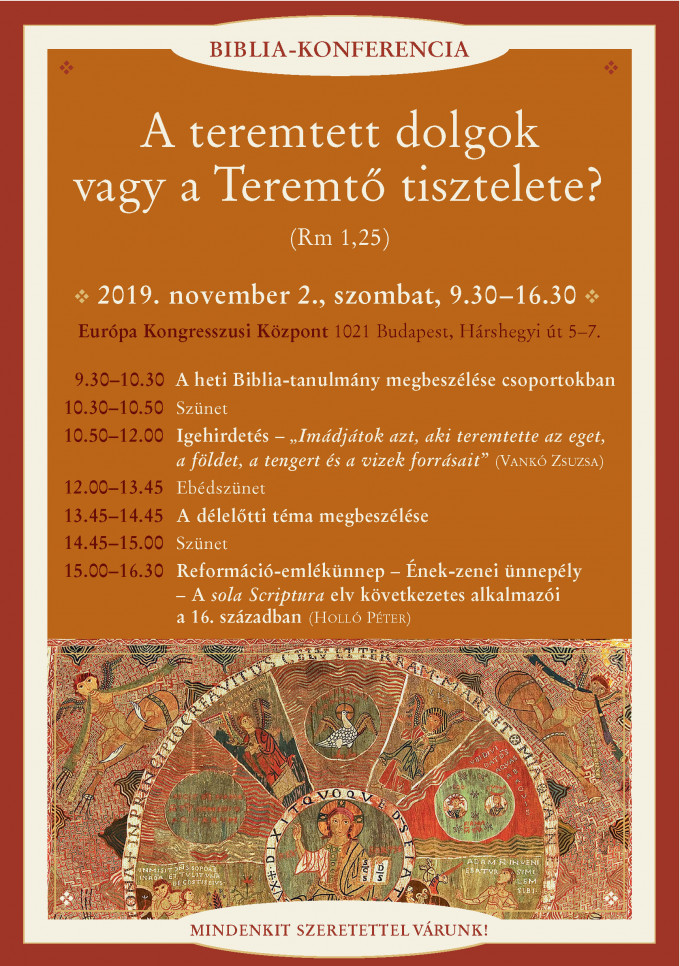 BIBLIA-KONFERENCIA – A teremtett dolgok
vagy a Teremtő tisztelete? (Rm 1,25)