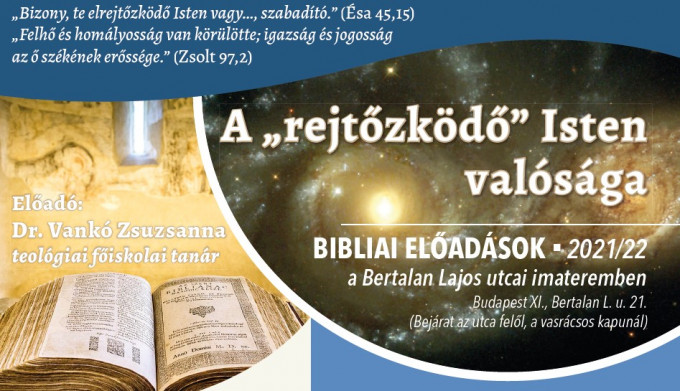  A „rejtőzködő” Isten valósága - előadás sorozat a Bertalan Lajos utca 21.-ben