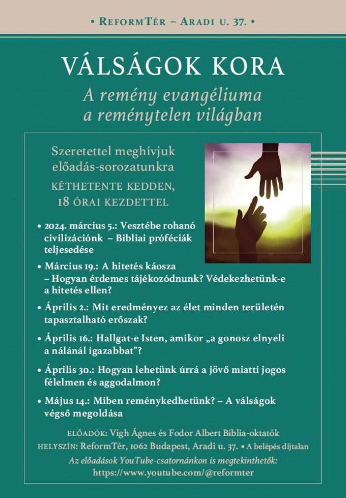 VÁLSÁGOK KORA – A remény evangéliuma a reménytelen világban – Előadás-sorozat a ReformTérben