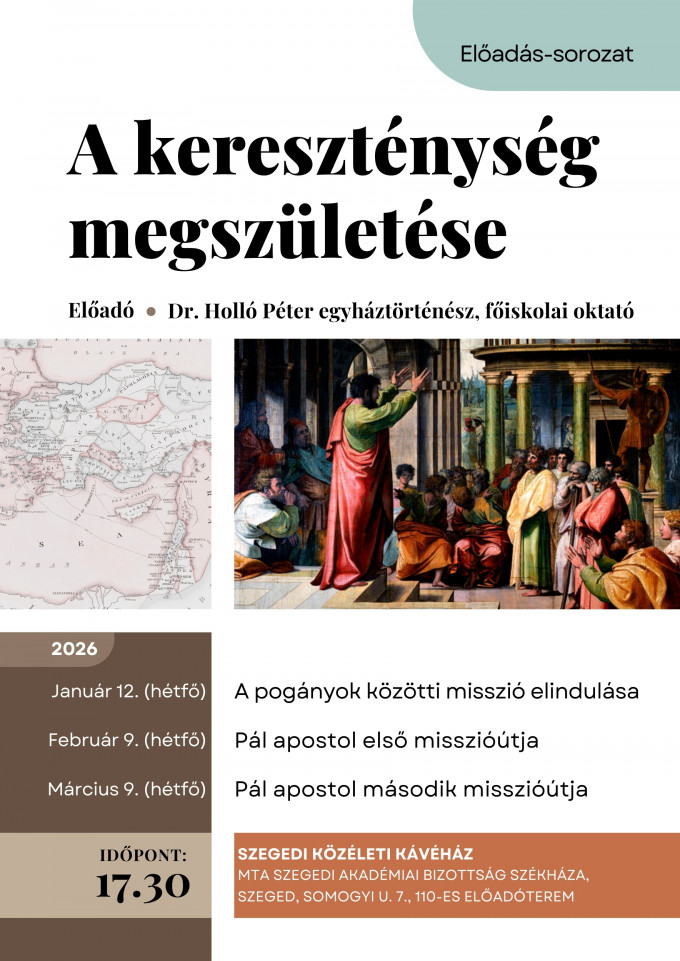 A kereszténység megszületése - előadás-sorozat folytatása Szegeden