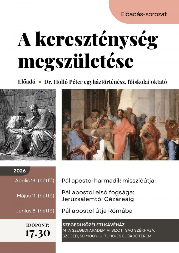 A kereszténység megszületése - előadás-sorozat Szegeden