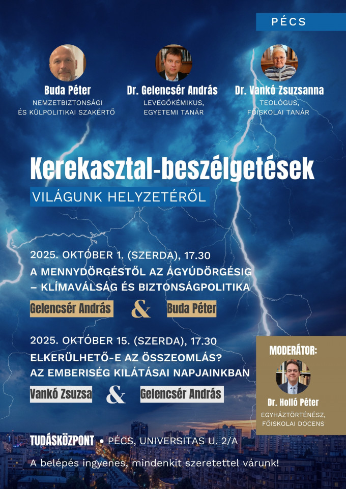 Kerekasztal-beszélgetések világunk helyzetéről - Pécsett