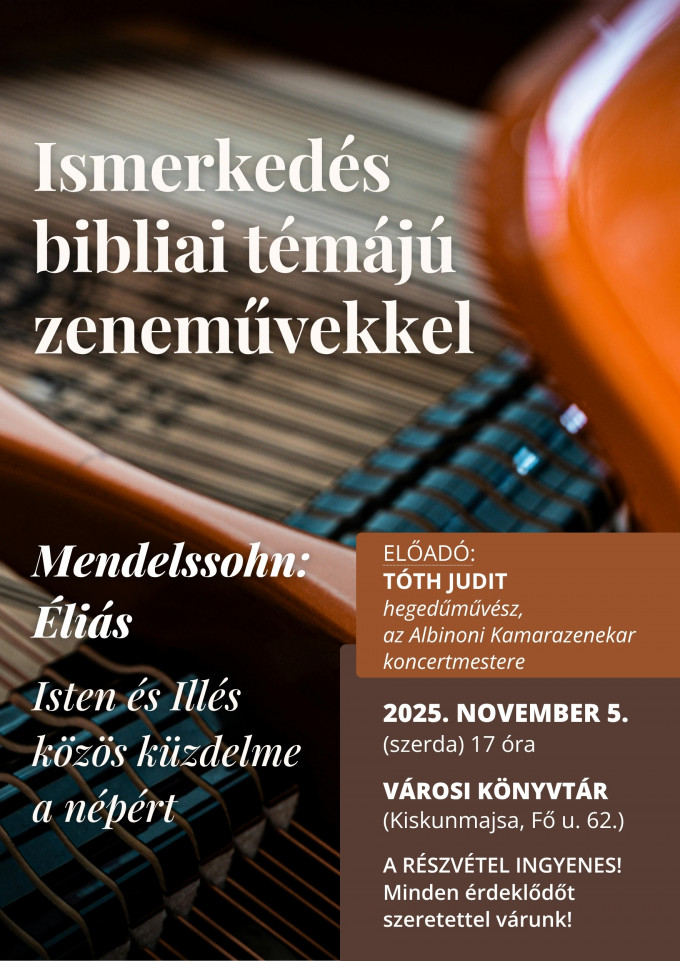 Ismerkedés bibliai témájú zeneművekkel - Kiskunmajsán