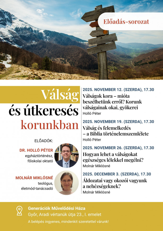 Válság és útkeresés korunkban - előadás-sorozat Győrben